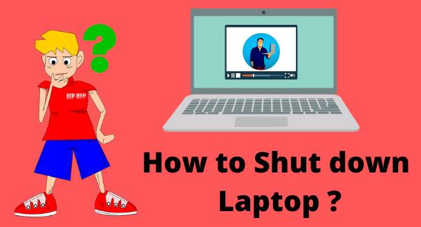 How To Shut Down Laptop And Computer In 5 Ways Quickly