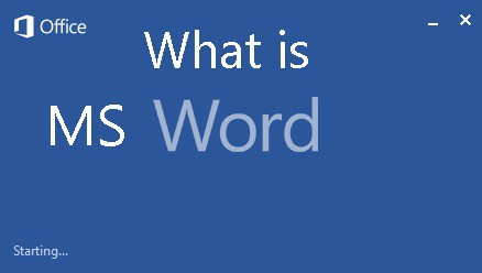 full form of ms word what is ms word and its features