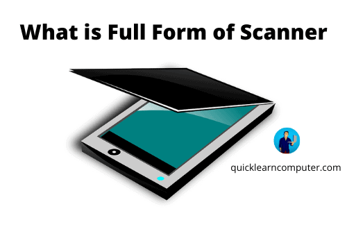 What is the Full Form of Scanner