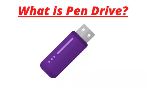 what-is-pen-drive-definition-types-uses-advantages